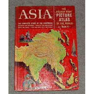 The Golden Book Picture Atlas of the World Book 4 Asia Dorothy W 