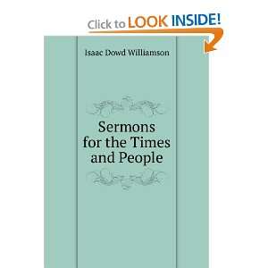    Sermons for the Times and People Isaac Dowd Williamson Books