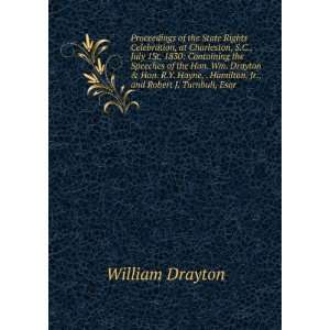   Jr., and Robert J. Turnbull, Esqr William Drayton  Books