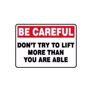   TRY TO LIFT MORE THAN YOU ARE ABLE 10 x 14 Dura Aluma Lite Sign