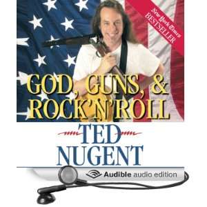  God, Guns, & Rock n Roll (Audible Audio Edition) Ted 