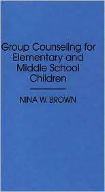 Group Counseling for Elementary and Middle School Children 