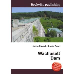  Wachusett Dam Ronald Cohn Jesse Russell Books