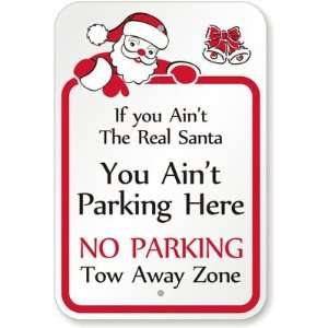  If You Aint The Real Santa, You Aint Parking Here, No 