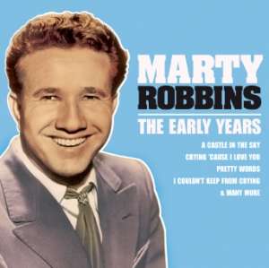 MARTY ROBBINS THE EARLY YEARS CD (New)  