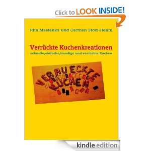 Verrückte Kuchenkreationen (German Edition) Rita Maslanka, Carmen 