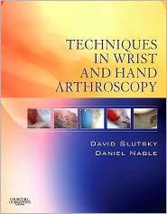 Techniques in Wrist and Hand Arthroscopy with DVD, (0443066973), David 