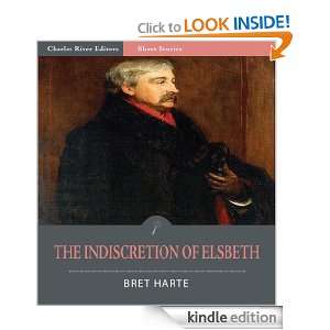 The Indiscretion of Elsbeth (Illustrated) Bret Harte, Charles River 