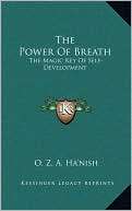 The Power Of Breath The Magic O. Z. A. Hanish
