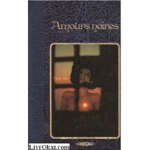  Amours noires Emmanuelle Arsan Books