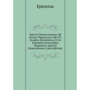   Fragmenta Epicteti Dissertationes (Latin Edition) Epictetus Books