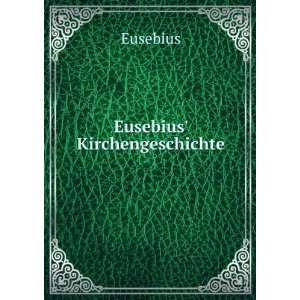  Eusebius Kirchengeschichte Eusebius Books
