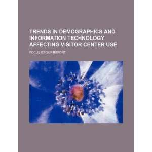  in demographics and information technology affecting visitor center 