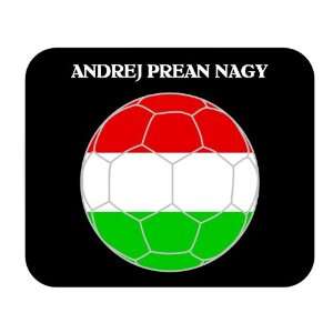  Andrej Prean Nagy (Hungary) Soccer Mouse Pad Everything 