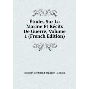   De Guerre, Volume 1 (French Edition) FranÃ§ois Ferdinand Philippe