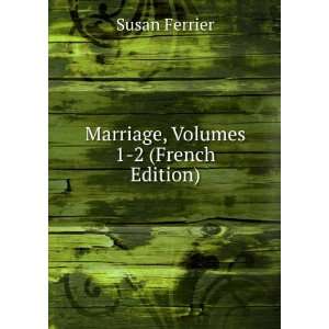  Marriage A Novel (French Edition) Susan Ferrier Books