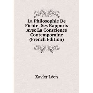  La Philosophie De Fichte Ses Rapports Avec La Conscience 