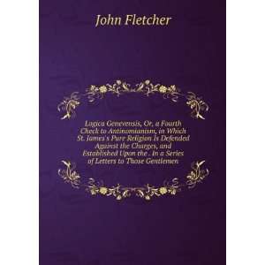   the . In a Series of Letters to Those Gentlemen John Fletcher Books