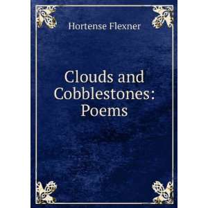  Clouds and Cobblestones Poems Hortense Flexner Books