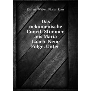   Maria Laach. Neue Folge. Unter . Florian Riess Karl von Weber  Books