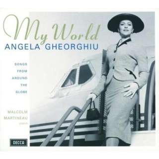  My World   Songs from around the Globe Angela Gheorghiu