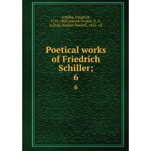    Forster, E. P., tr,Dole, Nathan Haskell, 1852  ed Schiller Books