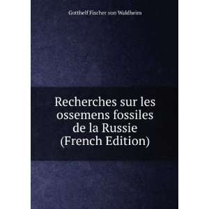   de la Russie (French Edition) Gotthelf Fischer von Waldheim Books