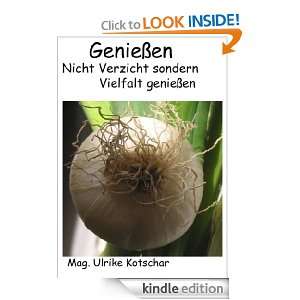 Genießen Nicht Verzicht sondern Vielfalt entdecken. (German Edition 