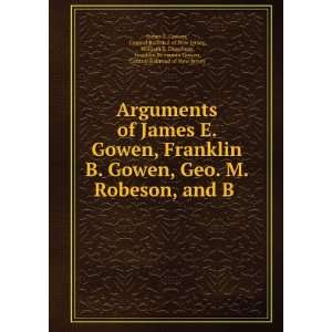  Arguments of James E. Gowen, Franklin B. Gowen, Geo. M 