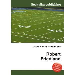  Robert Friedland Ronald Cohn Jesse Russell Books