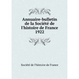  Annuaire bulletin de la SociÃ©tÃ© de lhistoire de 