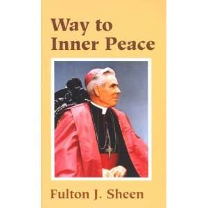  Way to Inner Peace [Paperback] Fulton J. Sheen Books