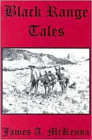 Black Range Tales, (0944383602), James A. McKenna, Textbooks   Barnes 