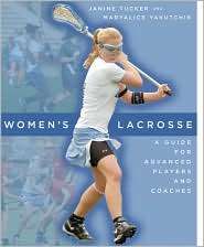 Womens Lacrosse A Guide for Advanced Players and Coaches 