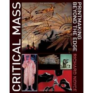  Critical Mass Printmaking Beyond the Edge [Hardcover 