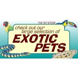    3x6 Vinyl Banner   Large Selection of Exotic Pets 