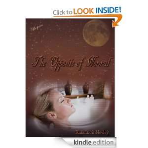 Opposite Of Normal Rhiannon Neeley  Kindle Store