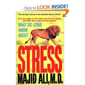  What Do Lions Know About Stress [Paperback] Majid Ali 