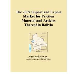 The 2009 Import and Export Market for Friction Material and Articles 