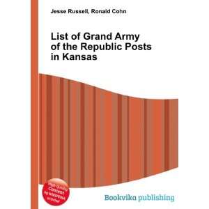  List of Grand Army of the Republic Posts in Kansas Ronald 