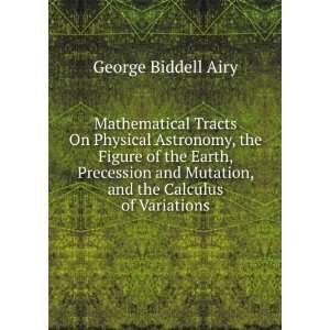   Mutation, and the Calculus of Variations George Biddell Airy Books
