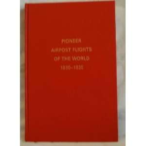   Airpost Flights of the World 1830 1935 Dr. Max KRONSTEIN Books