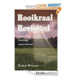 Rooikraal Revisited Farming During Apartheid Dylan Weston  