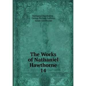   George Parsons Lathrop, Julian Hawthorne Nathaniel Hawthorne  Books
