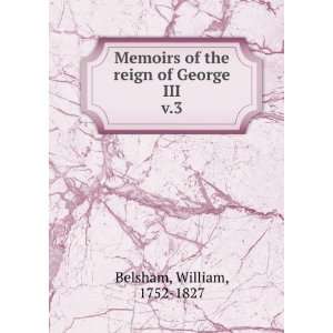   of George III. v.3 William, 1752 1827 Belsham  Books