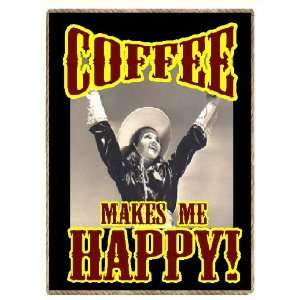 Funny Country Western Gift Coffee Makes Me Happy Cowgirl Refrigerator 