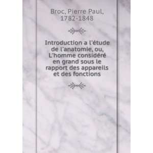   des appareils et des fonctions Pierre Paul, 1782 1848 Broc Books