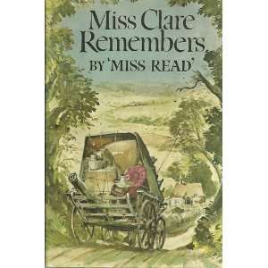  Miss Clare Remembers Miss Read, J. S. Goodall Books