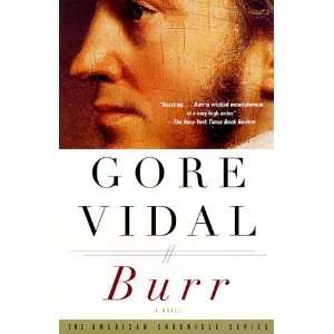 Burr A Novel (Paperback) Gore Vidal (Author)  Books