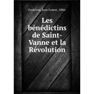  Les bÃ©nÃ©dictins de Saint Vanne et la RÃ©volution 